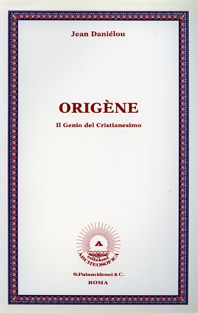 Origene. Il Genio del Cristianesimo.
